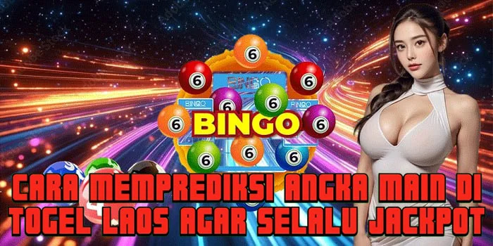 Cara Memprediksi Angka Main di Togel Laos Agar Selalu Jackpot