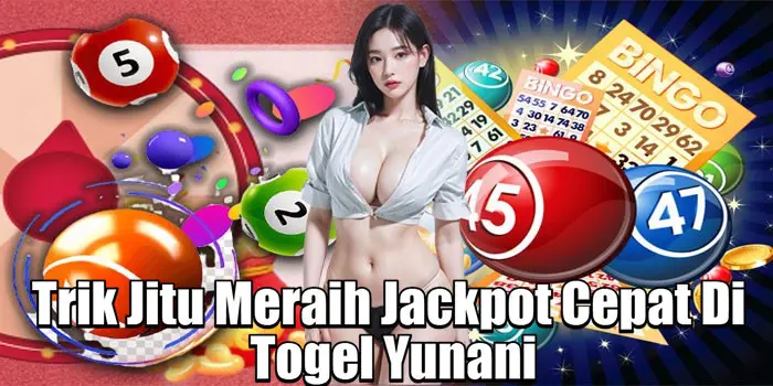 Trik Jitu Meraih Jackpot Cepat Di Togel Yunani