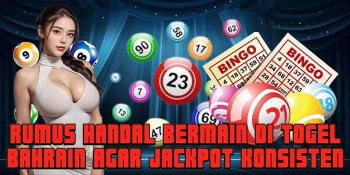 Rumus Handal Bermain di Togel Bahrain Agar Jackpot Konsisten