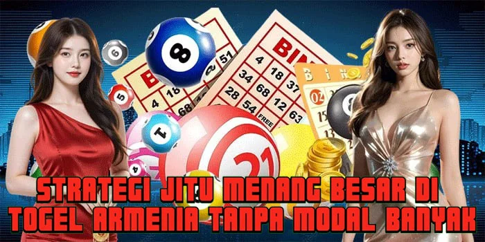 Strategi Jitu Menang Besar di Togel Armenia Tanpa Modal Banyak