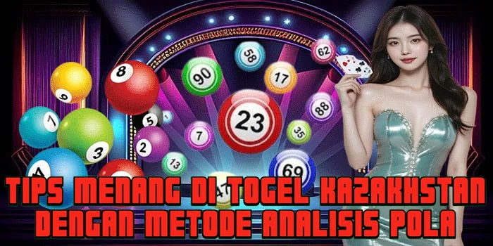 Tips Menang di Togel Kazakhstan Dengan Metode Analisis Pola
