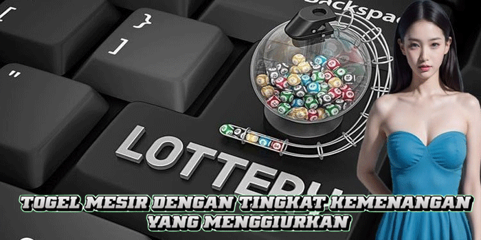 Togel Mesir Dengan Tingkat Kemenangan yang Menggiurkan