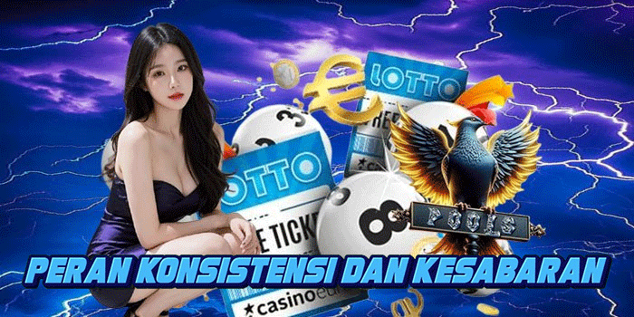 Peran Konsistensi Dan Kesabaran