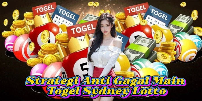 Strategi Anti Gagal Main Togel Sydney Lotto